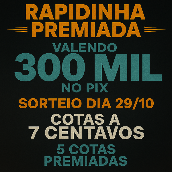 RAPIDINHA PREMIADA VALENDO R$300.000,00 no PIX 💰